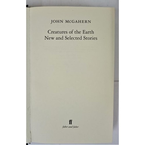 435 - John McGahern. Creatures of the Earth - New and Selected Stories. 1992. 1st. Pictorial d.j.