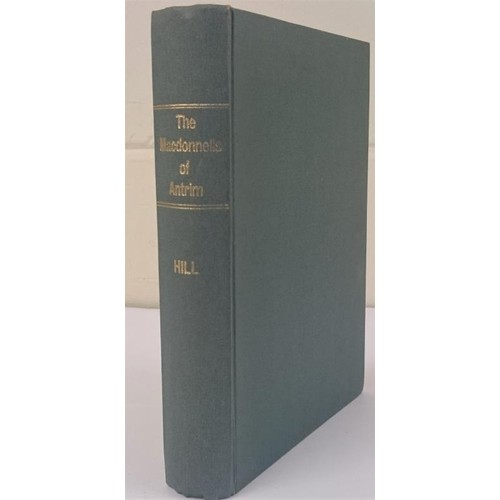 440 - Family History] Hill, George An Historical Account of the Macdonnells of Antrim including notices of... 