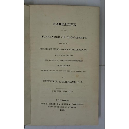 445 - Captain F.L. Maitland. Narrative of the Surrender of Buonaparte and of his residence on board H.M.S.... 