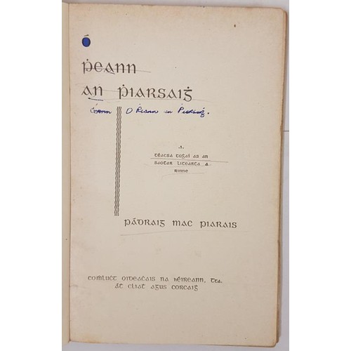 468 - MacPiarais, Pádraig. Pheann an Phiarsaigh. Téacsa tTghaí an Saothar Liteartha a... 