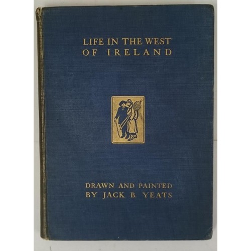 477 - Jack B. Yeats. Life in the West of Ireland. 1912. 1st edit.With 8 colour plates, 3 2 line drawings &... 