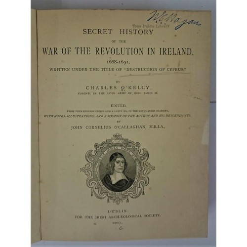 523 - Wars, 1688-1691] O’Kelly, Charles Secret History of the War of Revolution in Ireland 1688-1691... 