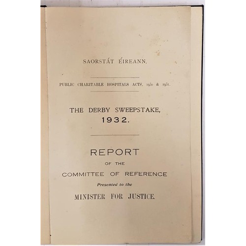 528 - The Derby Sweepstake 1932. Report of the Committee Of Reference. Presented to the Minister For Justi... 