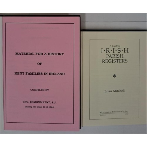 571 - Kent Families in Ireland - Material for a History of Kent Families in Ireland; A Guide to Irish Pari... 