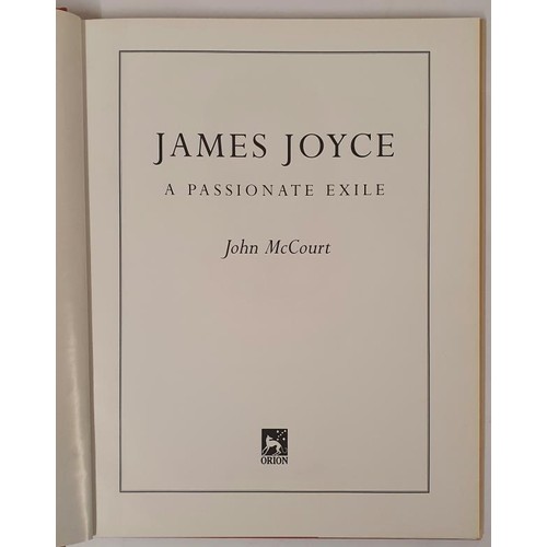 34 - John McCourt; James Joyce, a passionate exile, first edition, first print HB, containing an image of... 