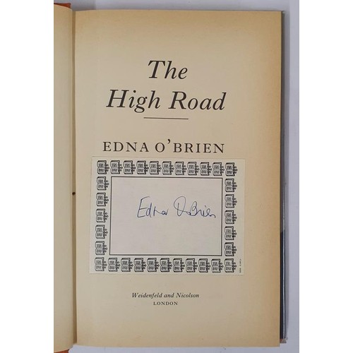 35 - Edna O’Brien; The High Road, first edition, first print HB with signed bookplate, Weidenfeld &... 