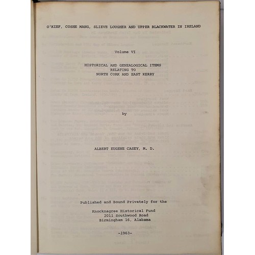 39 - Casey’s unique collection of Genealogical Sources relating to Kerry and Cork. Vol vi relating ... 