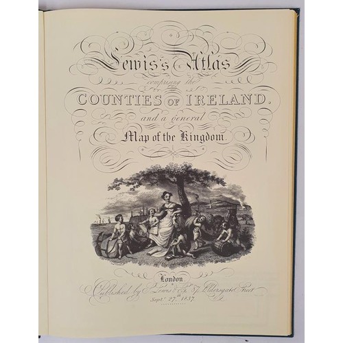 44 - Atlas of Ireland. Map of Ireland and County Maps. By Samuel Lewis. Galway reprint of 1837 original e... 