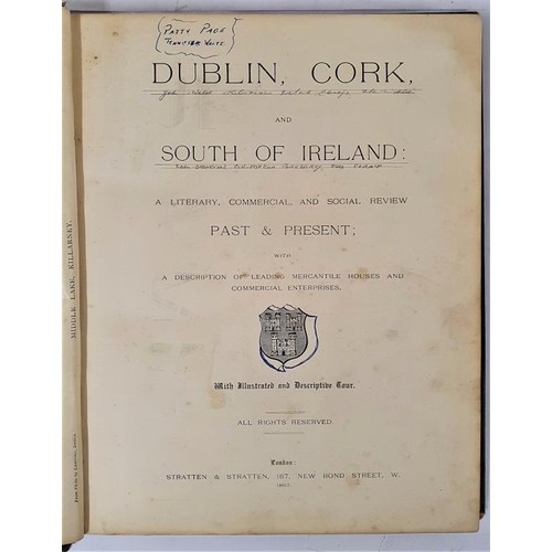 69 - Strattens' Dublin, Cork and South of Ireland. A literary, commercial and Social Review Past & Pr... 