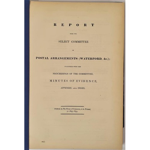 70 - Report from the Select Committee on Postal Arrangements (Waterford etc). 1855. Folio. 305 pages. Blu... 