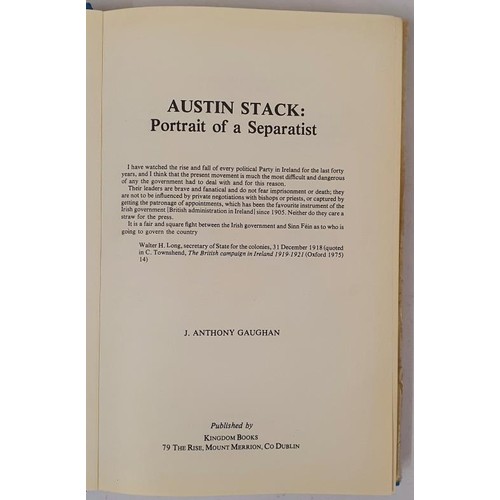 107 - J. Anthony Gaughan - Austin Stack Portrait of a Separatist. Kingdom Books, . First Edition 1977, Fir... 