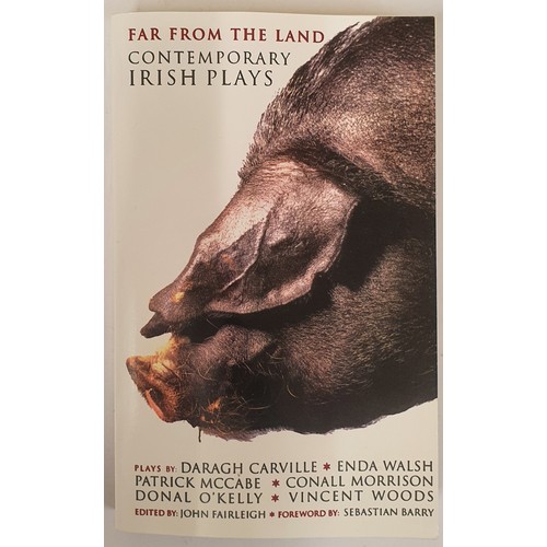 116 - Sebastian Barry, Patrick McCabe and Edna Walsh - FAR FROM LAND. Contemporary Irish Plays. published ... 