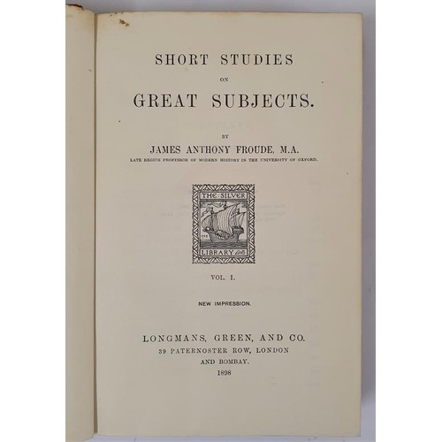 117 - James Anthony Froude. Short studies on great subjects. 1898. 4 volumes. Fine contemporary half calf.... 