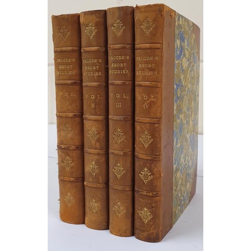 117 - James Anthony Froude. Short studies on great subjects. 1898. 4 volumes. Fine contemporary half calf.... 