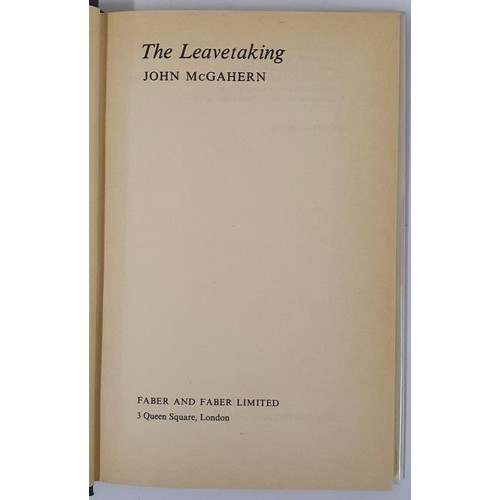 125 - John McGahern - The Leavetaking, First UK Edition, 1974 First Printing. This is a true first edition... 