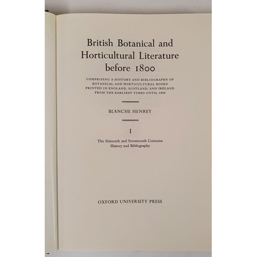 392 - British Botanical And Hortricultural Literature Before 1800: Comprising A History And Bibliography. ... 