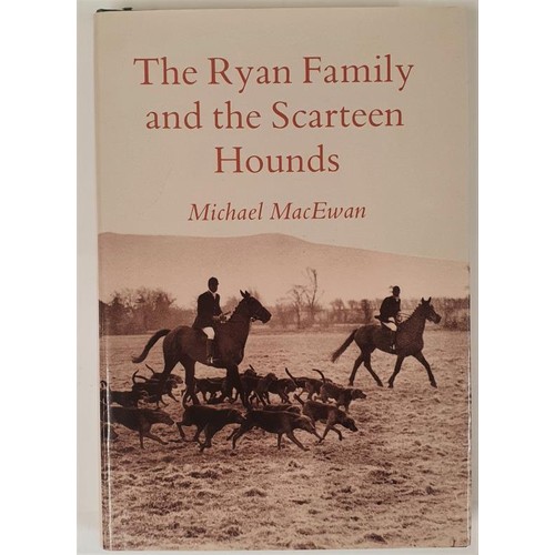 406 - Michael MacEwan.The Ryan Family and The Scarteen Hunt. 1989. 1st. Illustrated Pristine in pictorial ... 