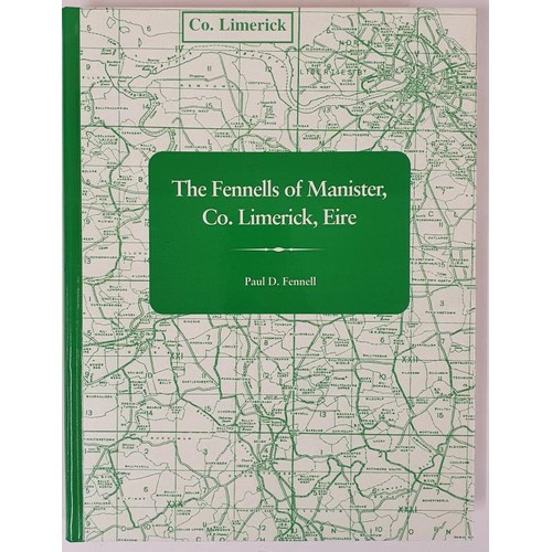 414 - The Fennells of Manister, Co. Limerick by Paul D. Fennell. 2000. Large format. Detailed study on one... 