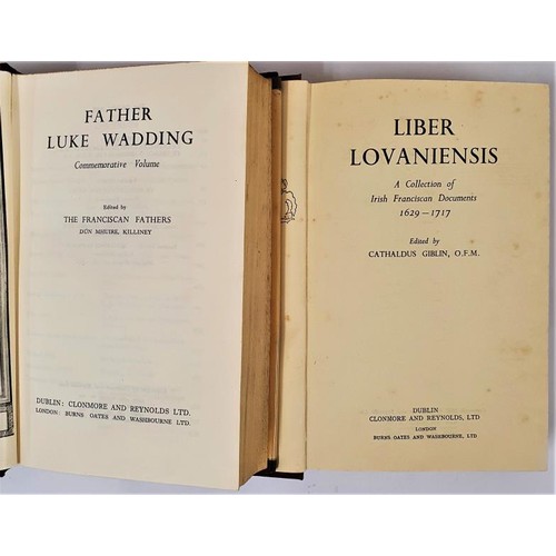 417 - Fr Luke Wadding, 1957, 8vo, protected dj, 652 pps. Giblin, Liber Lovaniensis, vg, 8v0, 1956; both co... 