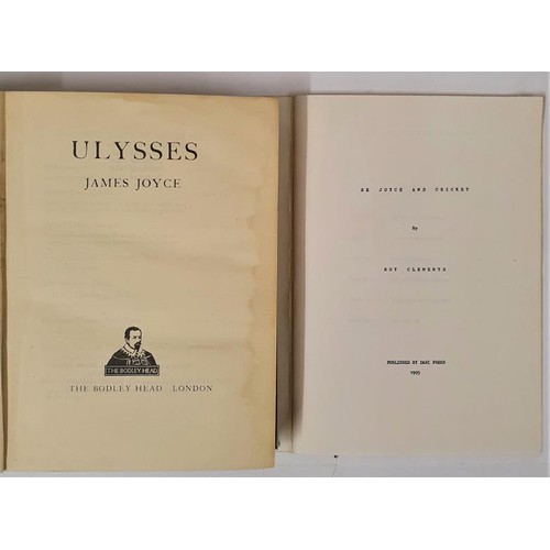 447 - James Joyce. Ulysses. 1972. and Roy Clements. Re Joyce and Cricket. 1995. Limited edition number 24 ... 