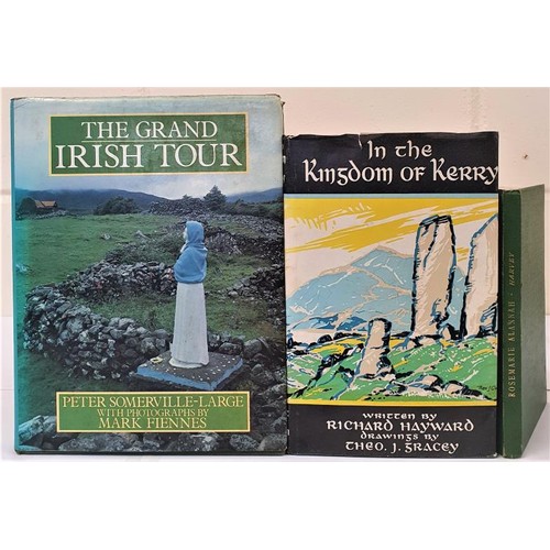 449 - Peter Somerville Large, The Grand Irish Tour, 4to, 1982; Hayward, In the Kingdom of Kerry, 1987, dj ... 