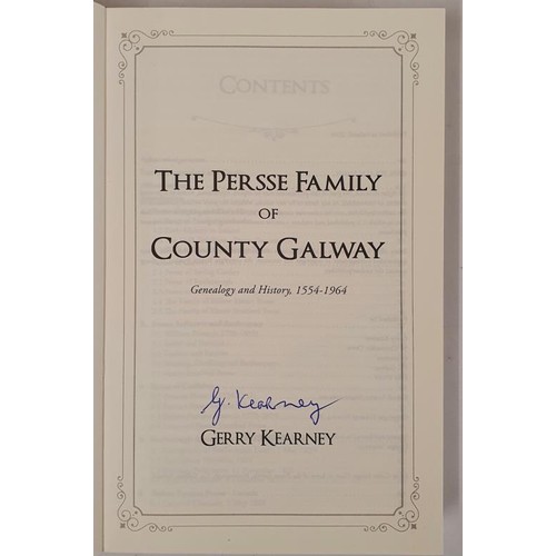 457 - The Persse Family of County Galway: Genealogy and History, 1554-1964 by Gerry Kearney. Detailed hist... 