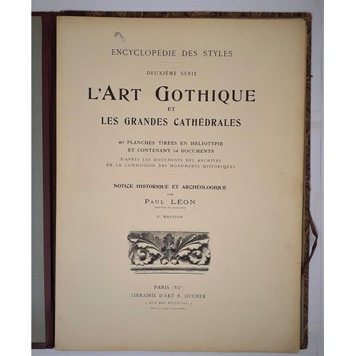 464 - Paul Leon. L'Art Gothique et les Grandes Cathedrales. Paris. C. 1910. Large folio. 40 plates loose i... 