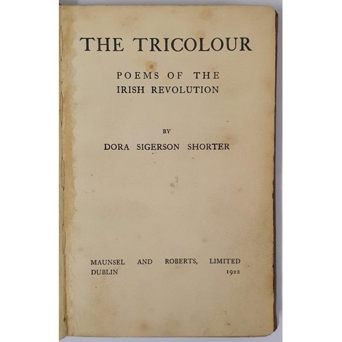 497 - The Tricolour - Poems of the Irish Revolution. Shorter, Dora Sigerson. Published by Dublin, Maunsel ... 