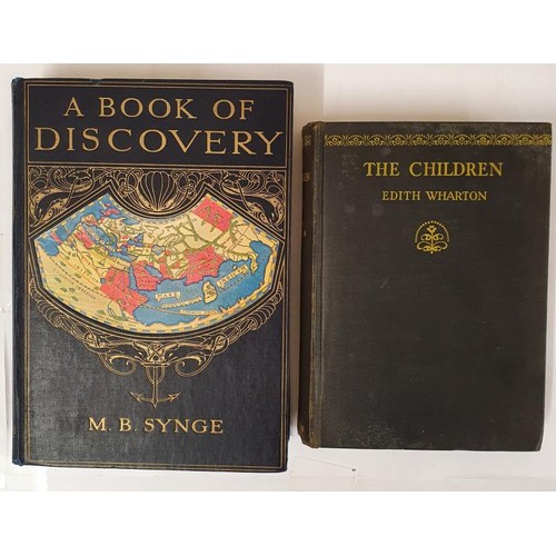 511 - The Children Edith Wharton Published by D. Appleton, 1928 1st Ed; A Book of Discovery by M B Synge 1... 