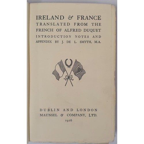 512 - J. L. Smyth. Ireland and France. Translated from the french of Alfred Duquet. 1916. Castle Hackett b... 