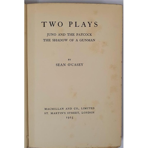 514 - Two Plays: Juno and the Paycock [and] The Shadow of a Gunman O'CASEY, Sean Published by Macmillan an... 