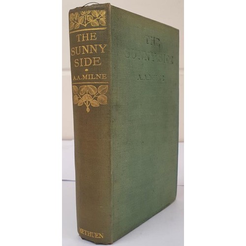 535 - The Sunny Side MILNE, A.A. [Alan Alexander] Published by Methuen, London, 1921, 246pp + 8pp publishe... 