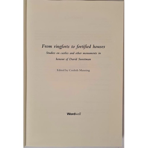 538 - [Festschrift in honour of renowned archaeologist David Sweetman] From Ringforts to Fortified Houses.... 