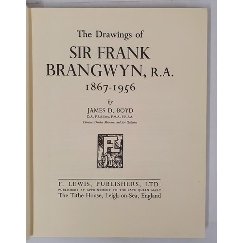 543 - The Drawings of Sir Frank Brangwyn 1867-1956 Boyd, James D Published by Leigh on Sea; F Lewis;, 1967... 