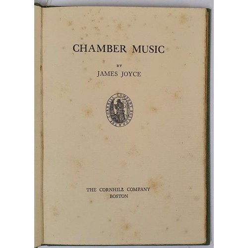 557 - James Joyce. Chamber Music. Boston. Cornhill Co. 1918. First U.S. unauthorised copy. Very fine in or... 