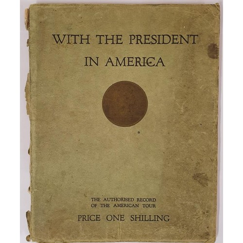 602 - With the President in America the Authorised Record of President Cosgrave's Tour in the United State... 