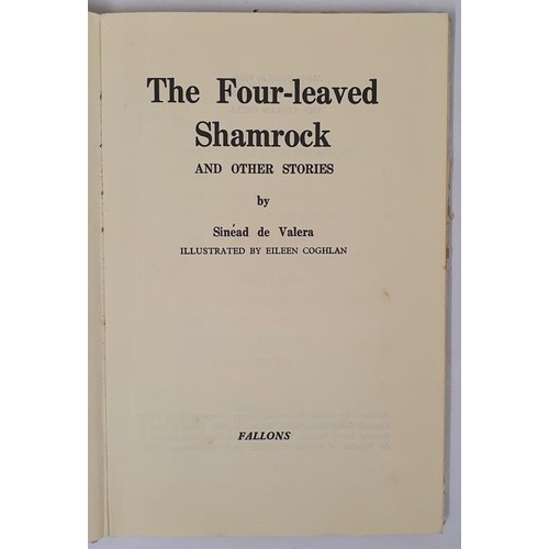 608 - The Four-leaved Shamrock and Other Tales Sinead De Valera Published by Fallons, Dublin