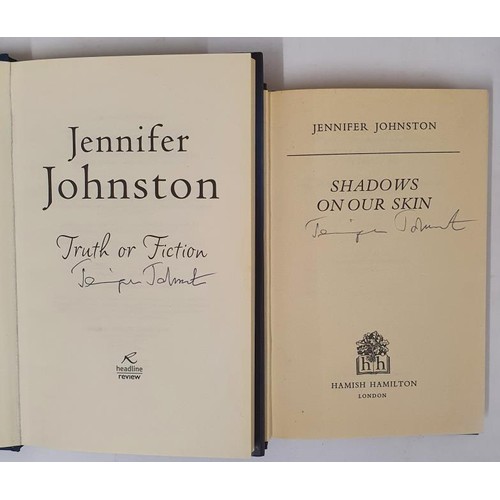 616 - Jennifer Johnston; Truth or Fiction, signed first edition, first print HB, Headline 2009; Shadows on... 