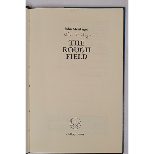 618 - John Montague; The Rough Field, signed first Gallery Press edition HB, 1989