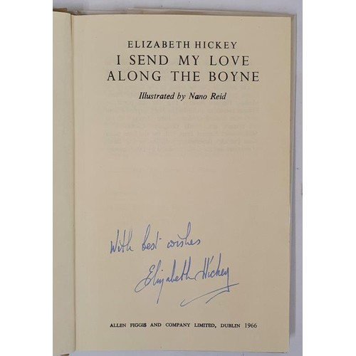 621 - Elizabeth Hickey; I send my Love along the Boyne, with illustrations by Nano Reid, signed first edit... 