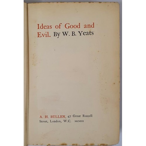 627 - W.B. Yeats. Ideas of Good and Evil. 1903. Title page in a attractive red & black print. Scarce e... 