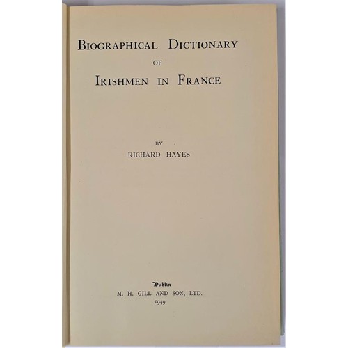 635 - Biographical Dictionary of Irishmen in Service of France by Richard Hayes. Gill and Son. 1949. Lovel... 