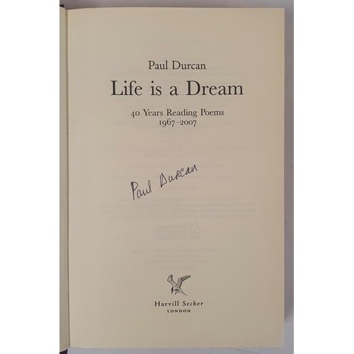 648 - Paul Durcan – LIFE IS A DREAM, First UK Edition 2009. First printing. Paul Durcan marks four d... 