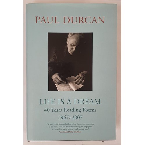 648 - Paul Durcan – LIFE IS A DREAM, First UK Edition 2009. First printing. Paul Durcan marks four d... 