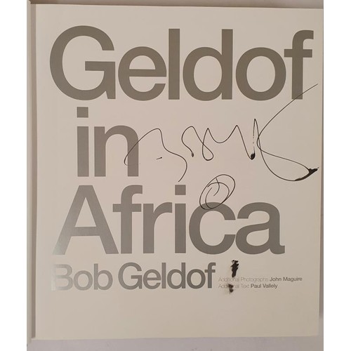 682 - Geldof in Africa - Bob Geldof. First Edition, first printing SIGNED by Bob Geldof to the title page.... 