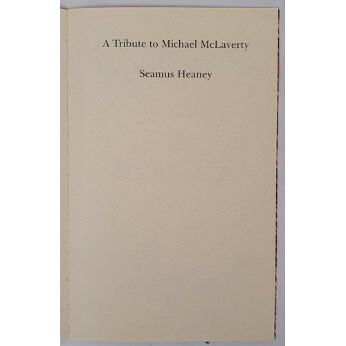 477 - Heaney, Seamus - A Tribute to Michael McLaverty. Belfast: Linen Hall Library, 2005. First edition, l... 