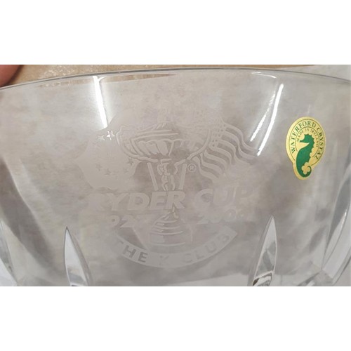 409 - Waterford Crystal Commemorative Bowl for the Ryder Cup 2006 which was held at the K Club; along with... 