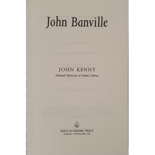 39 - John Kenny; John Banville, Irish writers in their time, first edition Irish Academic press 2009