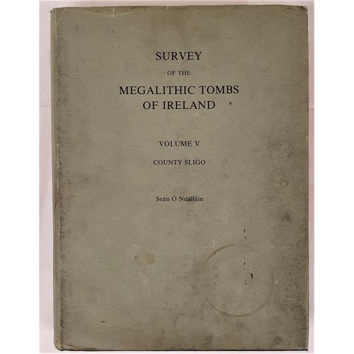 70 - Survey of the Megalithic Tombs of Ireland Vol V, County Sligo by Seán Ó Nuallái... 