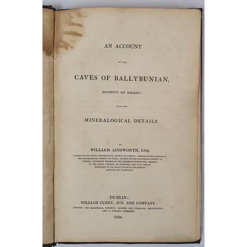 88 - An Account of the Caves of Ballybunian, County of Kerry with some mineralogical details. William Ain... 